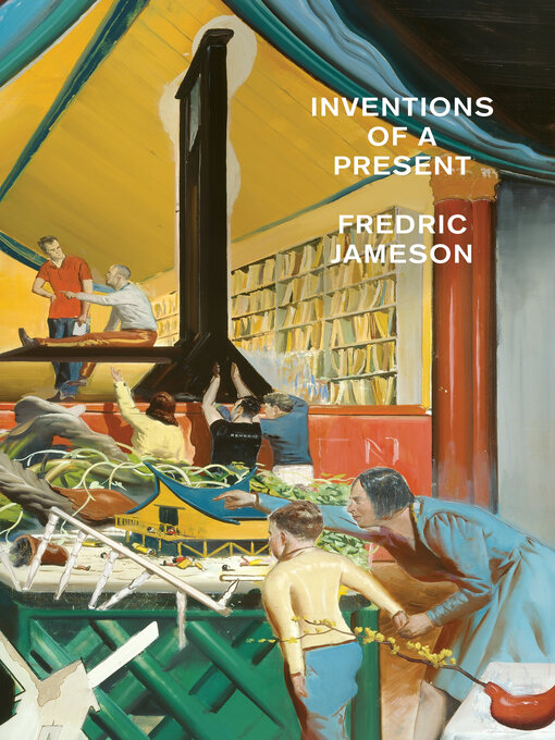 Title details for Inventions of a Present by Fredric Jameson - Available